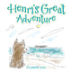 Book cover of: Henri's Great Adventure
