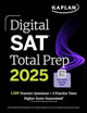 Book cover of: Digital SAT Total Prep 2025: Includes 2 Full Length Practice Tests, 1,000+ Practice Questions + 1 Year Access to Online Quizzes and Video Instruction