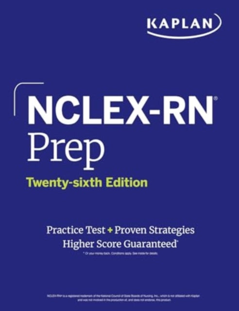 Book cover of: NCLEX-RN Prep, Twenty-sixth Edition (2025): Includes 1 Full Length Practice Test + Proven Strategies. By: Kaplan Nursing