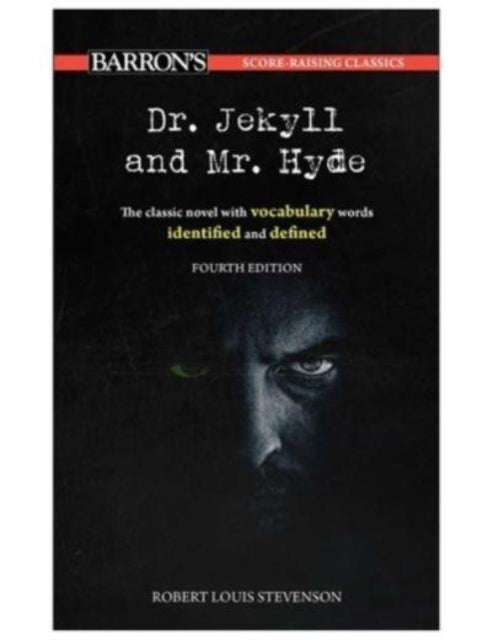 Book cover of: Score-Raising Classics: Dr. Jekyll and Mr. Hyde, Fourth Edition. By: Robert Louis Stevenson