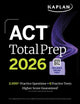 Book cover of: ACT Total Prep 2026: Includes 6 Full Length Tests, 2,000+ Practice Questions + Online Access to a 500+ Question Bank & Video Tutorials