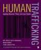 Book cover of: Human Trafficking. By: Noel B. (Bridget) Busch-Armendariz