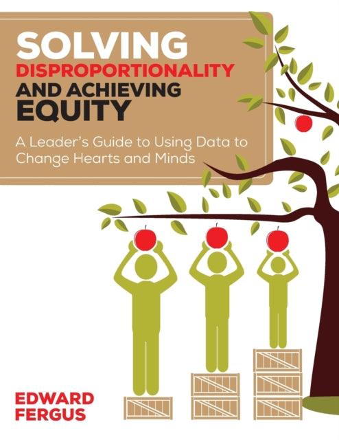 Book cover of: Solving Disproportionality and Achieving Equity. By: Edward A. Fergus