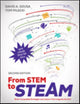 Book cover of: From STEM to STEAM. By: David A. Sousa