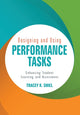 Book cover of: Designing and Using Performance Tasks. By: Tracey K. (Kathleen) Shiel