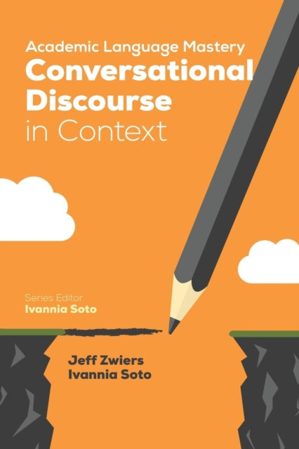 Book cover of: Academic Language Mastery: Conversational Discourse in Context. By: Jeff Zwiers