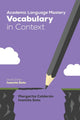 Book cover of: Academic Language Mastery: Vocabulary in Context. By: Margarita Espino Calderon