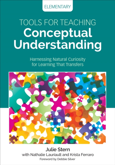 Book cover of: Tools for Teaching Conceptual Understanding, Elementary. By: Julie Stern