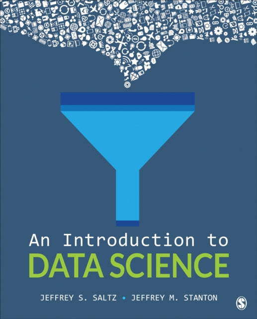 Book cover of: Introduction to Data Science. By: Jeffrey S. Saltz