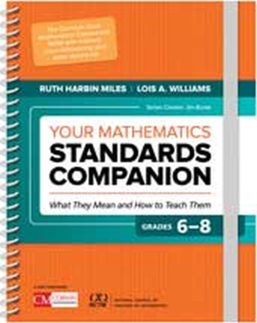 Book cover of: Your Mathematics Standards Companion, Grades 6-8. By: Ruth Harbin Miles