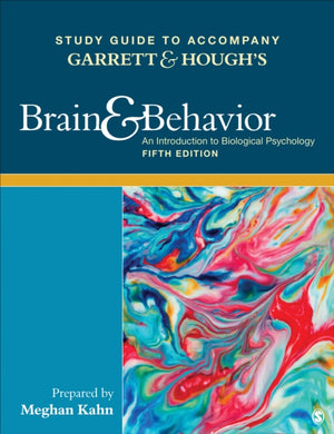 Study Guide to Accompany Garrett & Hough's Brain & Behavior