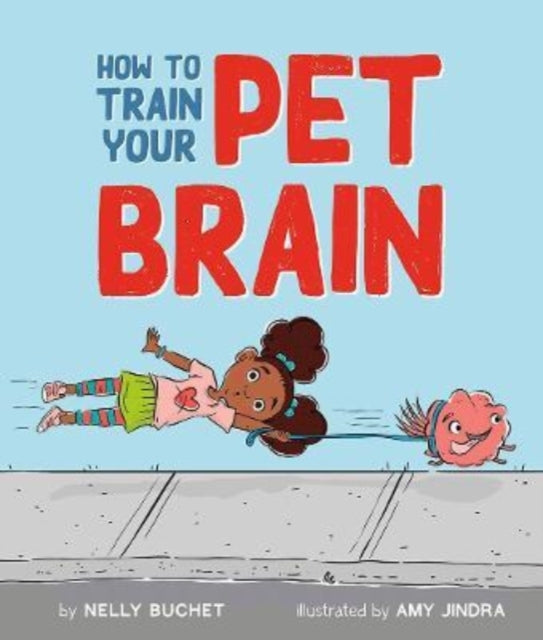 Book cover of: How to Train Your Pet Brain. By: Nelly Buchet