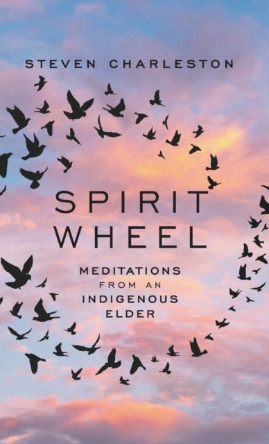 Book cover of: Spirit Wheel. By: Steven Charleston