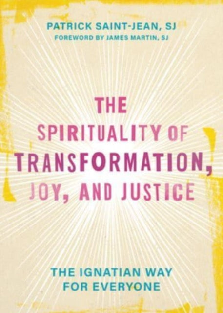 Book cover of: Spirituality of Transformation, Joy, and Justice. By: Patrick Saint-Jean