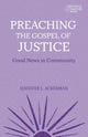 Book cover of: Preaching the Gospel of Justice. By: Jennifer L. Ackerman