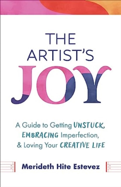 Book cover of: Artist's Joy. By: Merideth Hite Estevez