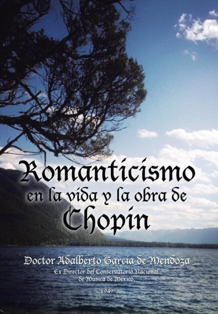 Book cover of: Romanticismo en la vida y la obra de Chopin