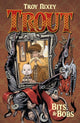 Book cover of: Trout Volume 1: Bits & Bobs. By: Troy Nixey
