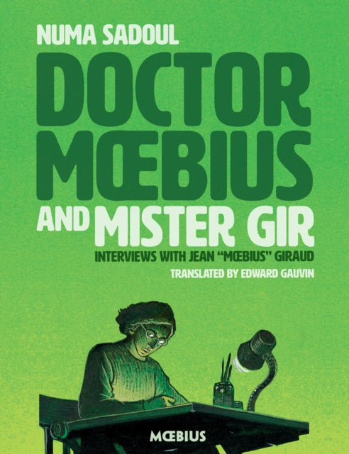Book cover of: Doctor Moebius and Mister Gir. By: Moebius