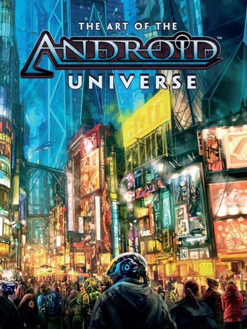 Book cover of: Art of the Android Universe. By: Asmodee