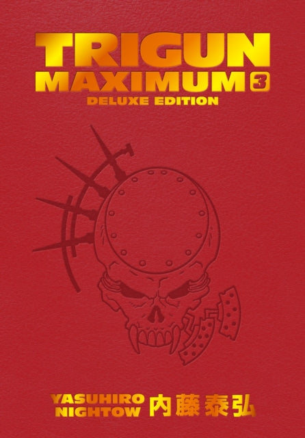 Book cover of: Trigun Maximum Deluxe Edition Volume 3. By: Yasuhiro Nightow