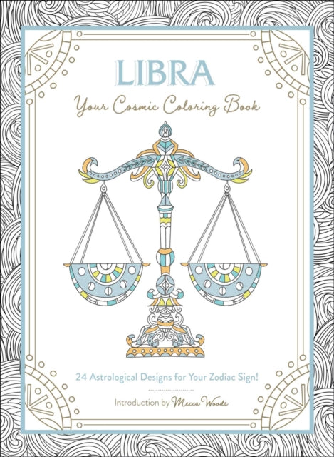 Book cover of: Libra: Your Cosmic Coloring Book. By: Adams Media