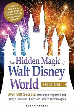 Hidden Magic of Walt Disney World, 3rd Edition