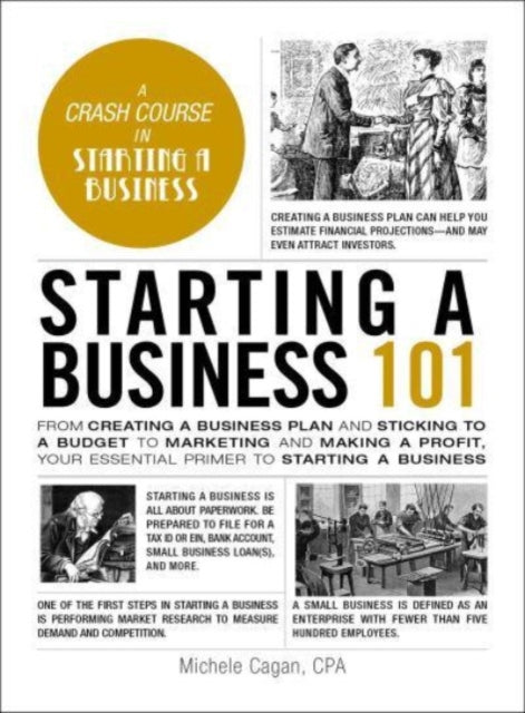 Book cover of: Starting a Business 101. By: Michele Cagan