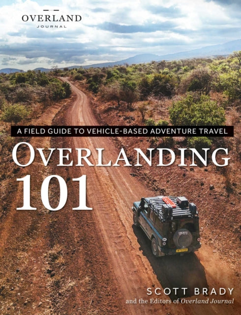 Book cover of: Overlanding 101. By: Scott Brady