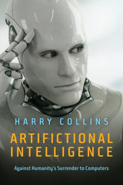 Book cover of: Artifictional Intelligence. By: Harry Collins