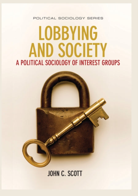 Book cover of: Lobbying and Society. By: John C. Scott