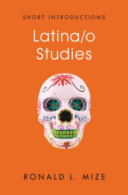 Book cover of: Latina/o Studies. By: Ronald L. Mize