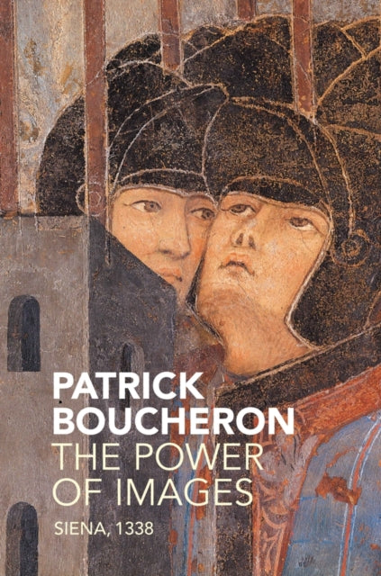 Book cover of: Power of Images. By: Patrick Boucheron