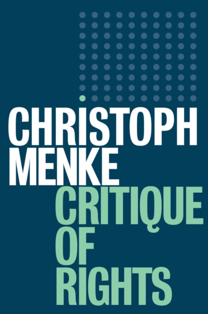 Book cover of: Critique of Rights. By: Christoph Menke