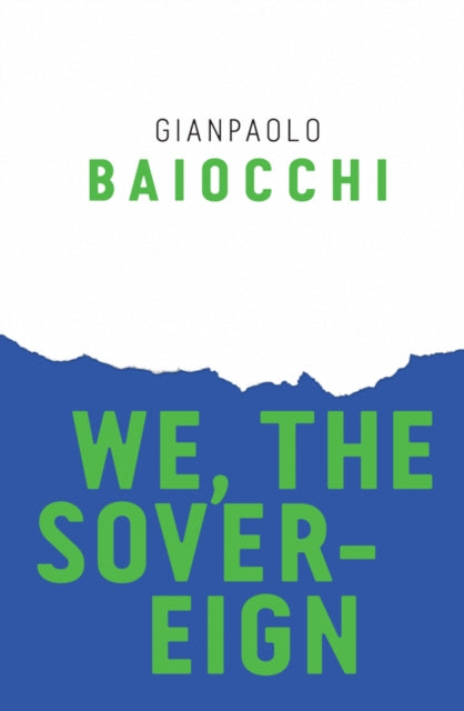 Book cover of: We, the Sovereign. By: Gianpaolo Baiocchi
