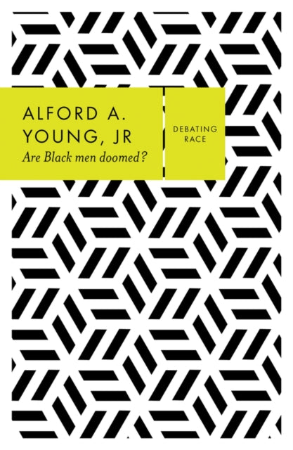 Book cover of: Are Black Men Doomed?. By: Alford A. Young