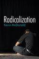 Book cover of: Radicalization. By: Kevin McDonald