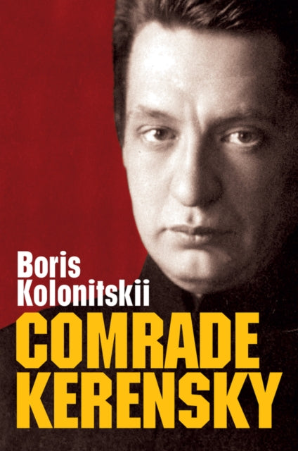 Book cover of: Comrade Kerensky. By: Boris Kolonitskii