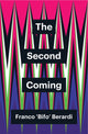 Book cover of: Second Coming. By: Franco Berardi