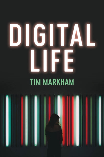 Book cover of: Digital Life. By: Tim Markham