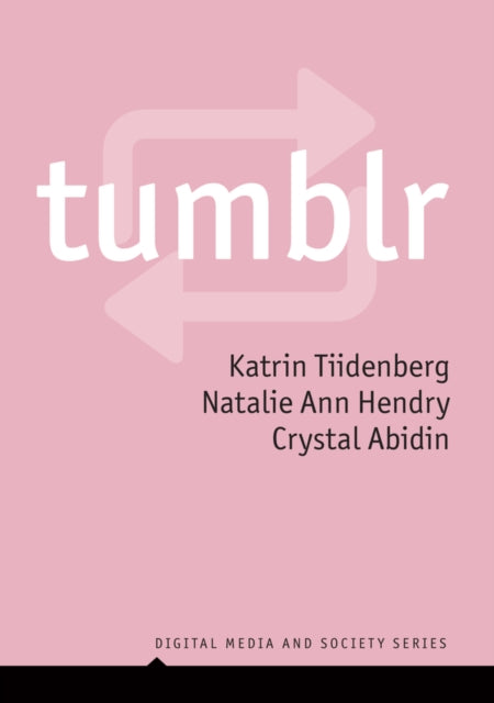 Book cover of: Tumblr. By: Katrin Tiidenberg
