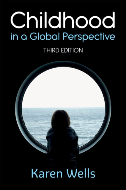 Book cover of: Childhood in a Global Perspective. By: Karen Wells