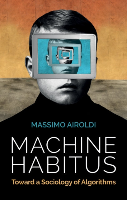 Book cover of: Machine Habitus. By: Massimo Airoldi