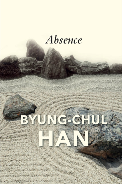 Book cover of: Absence. By: Byung-Chul Han