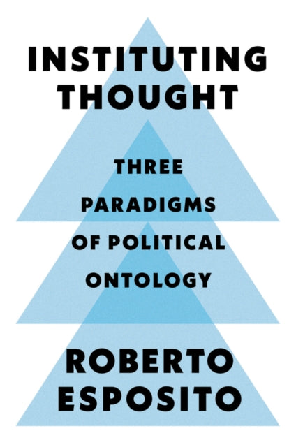 Book cover of: Instituting Thought. By: Roberto Esposito