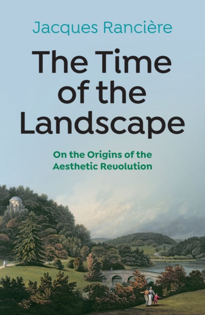 Book cover of: Time of the Landscape. By: Jacques Ranciere