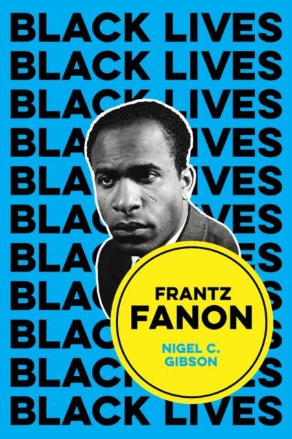 Book cover of: Frantz Fanon. By: Nigel C. Gibson