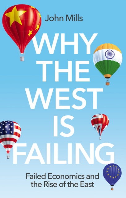 Book cover of: Why the West is Failing. By: Mills, John