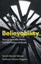 Book cover of: Believability. By: Sarah Banet-Weiser
