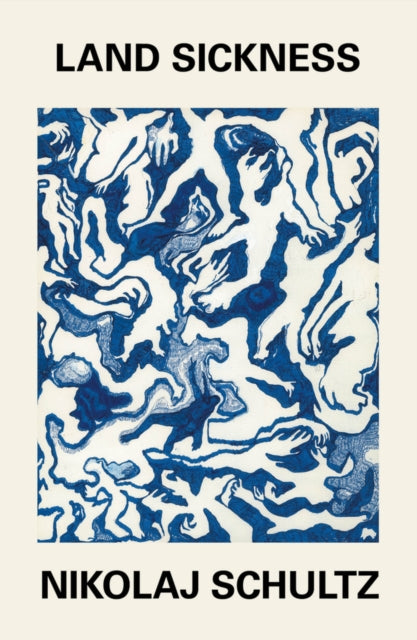 Land Sickness 9781509556137 Nikolaj Schultz
